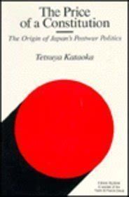 Buy The Price Of A Constitution: The Origin Of Japan's Post-War ...