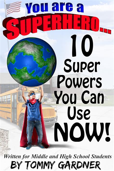 You Are A SuperHero...: 10 SuperPowers You Can Use Now! eBook : Gardner ...