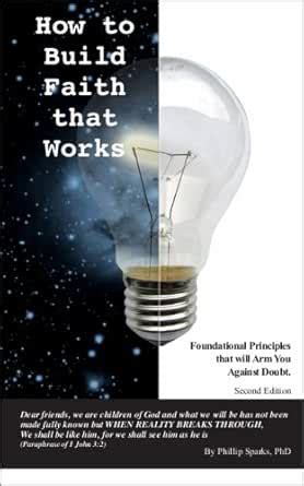 How to Build Faith that Works (Foundational Principles that will Arm ...