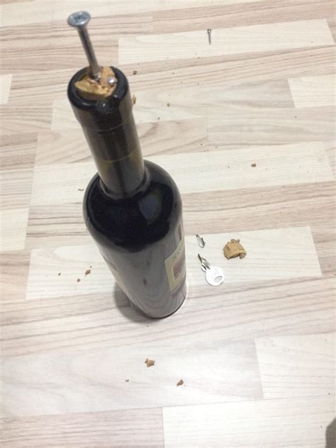 ...to open a bottle of wine without a corkscrew : r/therewasanattempt
