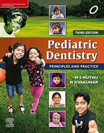 Pediatric Dentistry: Principles and Practice E-book eBook : Muthu, M. S ...