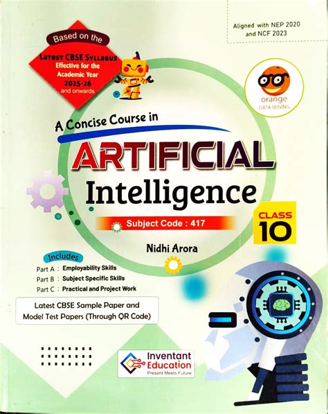Inventant A Concise Course in Artificial Intelligence for Class 10 (Su ...
