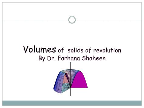 Volumes of solids of revolution dfs | PPTX