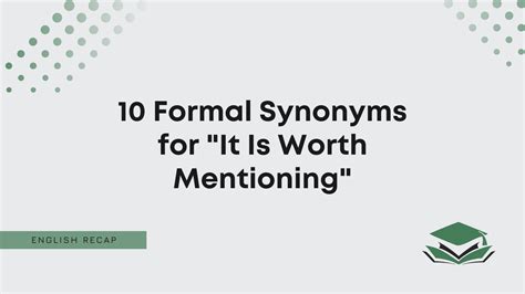 Formal Synonyms for "It Is Worth Mentioning" - English Recap