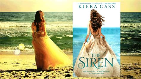 THE SIREN by Kiera Cass | Official Book Trailer | Kiera cass books ...