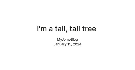 I'm a tall, tall tree — Teletype