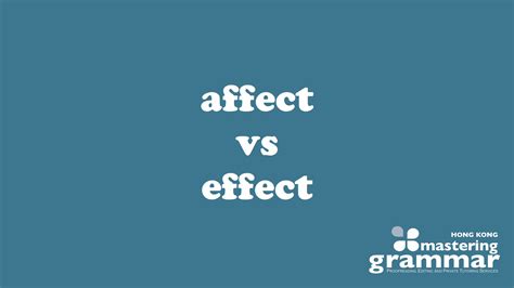 'Affect' or 'Effect'? What Is the Difference? | Mastering Grammar
