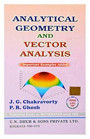 ANALYTICAL GEOMETRY AND VECTOR ANALYSIS : J. G. Chakravorty and P. R ...