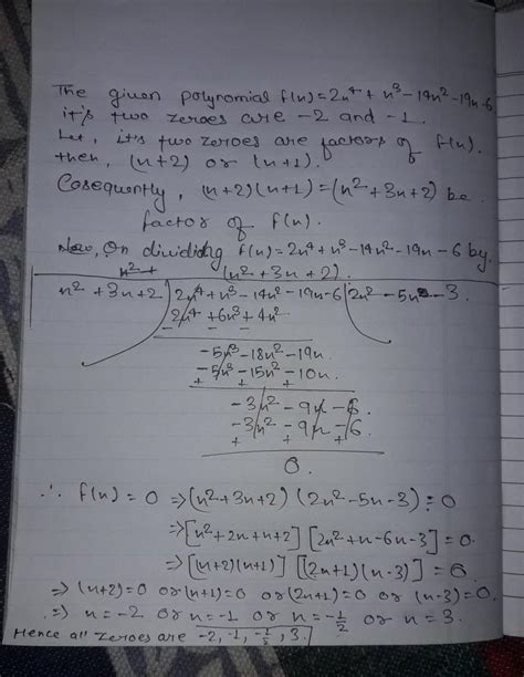 Obtain all zeroes of the polynomial f(x)= 2x^4+ x cube- 14x square- 19x ...