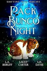Pack Bunco Night: A Paranormal Women's Fiction Novel (Shifting Into ...
