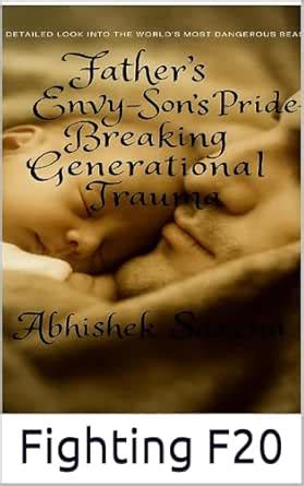 Father's Envy-Son's Pride-Breaking Generational Trauma eBook : Saxena ...