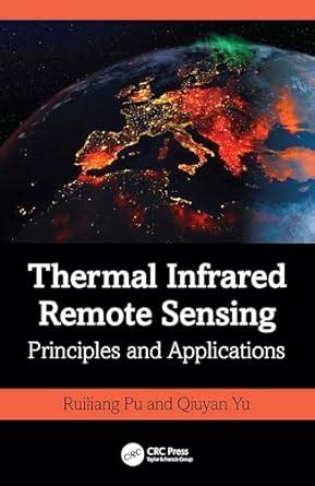 Thermal Infrared Remote Sensing: Principles and Applications : Pu ...