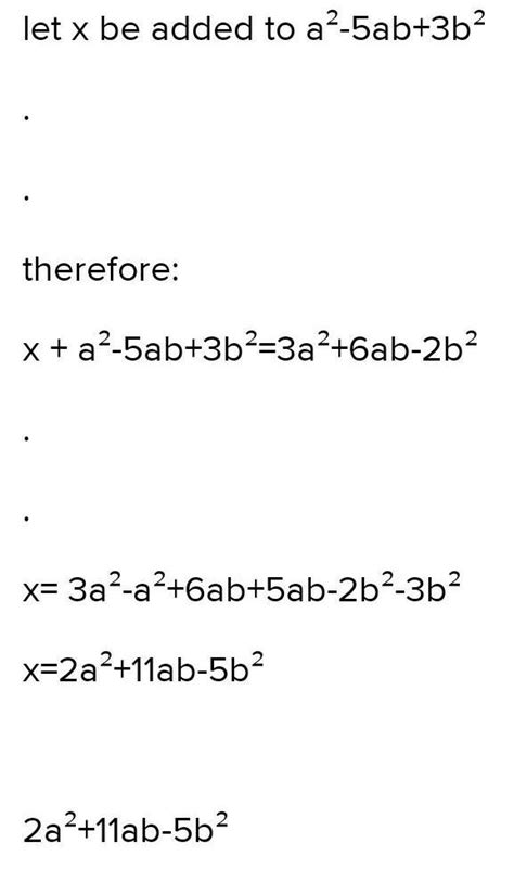 What should be added to a² - 5ab + 3b² to get 3a² + 6ab + 2b² - Brainly.in