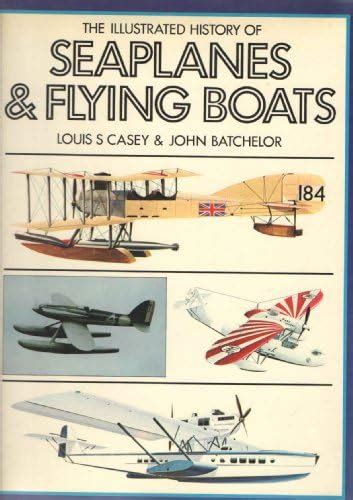 The illustrated history of seaplanes and flying boats : Amazon.in: Books
