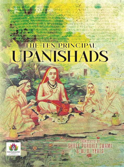 The Ten Principal Upanishads by Shree Purohit Swami and W.B. Yeats ...