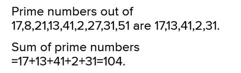 the sum of prime numbers out of the numbers 17,8,21,13,41,2,27,31,51 ...