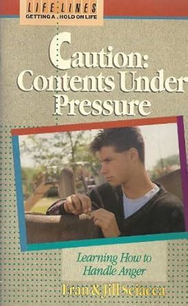 Caution: Contents Under Pressure (Lifelines Series) : Sciacca, Fran ...