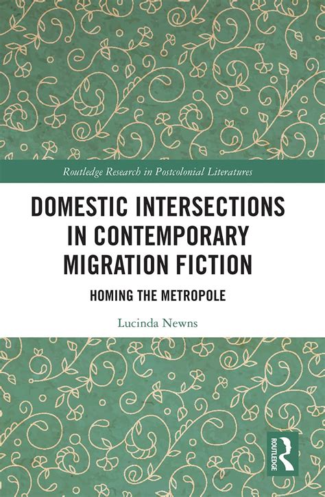 Domestic Intersections in Contemporary Migration Fiction: Homing the ...