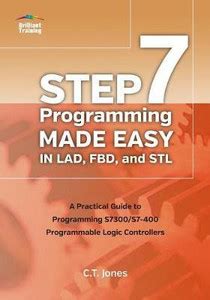 STEP 7 Programming Made Easy in LAD, FBD, and STL: Buy STEP 7 ...