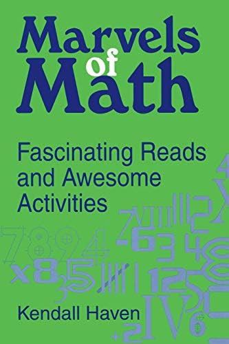 Marvels of Math: Fascinating Reads and Awesome Activities eBook : Haven ...