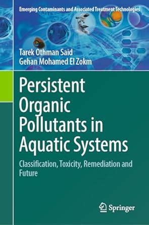 Buy Persistent Organic Pollutants in Aquatic Systems: Classification ...