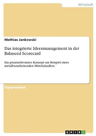 Buy Das integrierte Ideenmanagement in der Balanced Scorecard: Ein ...