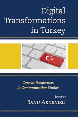 Buy Digital Transformations in Turkey: Current Perspectives in ...