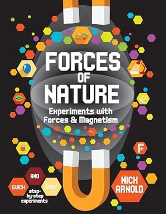 Forces of Nature: Experiments With Forces & Magnetism (Hands-On Science ...