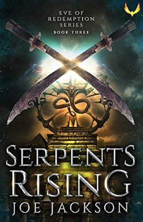 Serpents Rising (Eve of Redemption Book 3) eBook : Jackson, Joe: Amazon ...