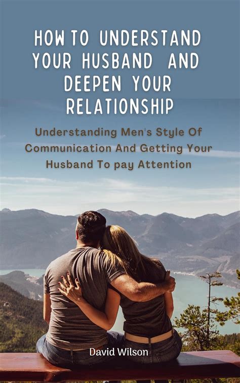 HOW TO UNDERSTAND YOUR HUSBAND AND DEEPEN YOUR RELATIONSHIP ...