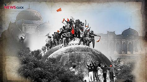 The Destruction of Babri Masjid – the 25th Anniversary | NewsClick