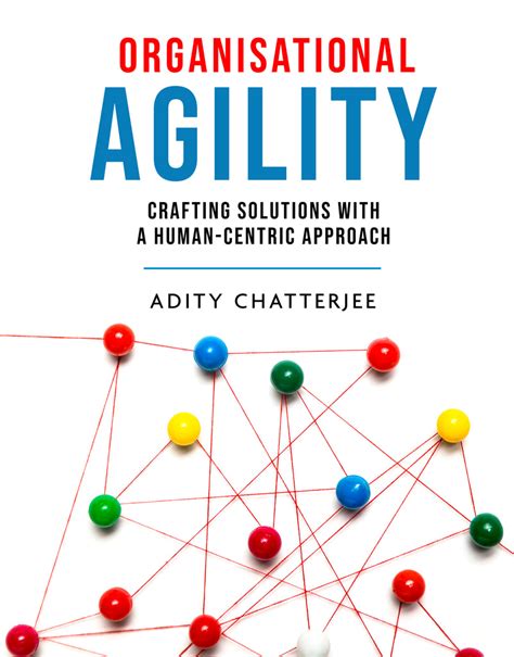 Organisational Agility - Crafting Solutions with A Human-Centric Appro ...