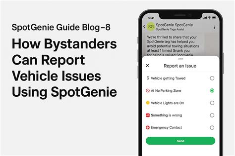Report Car Issues with SpotGenie – Help Without Confrontatio