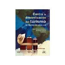 Amazon.in: Buy Contra la domesticacion del turismo / Against the ...