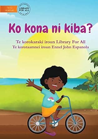 Can You Fly? - Ko kona ni kiba? (Te Kiribati) : Library for All, John ...