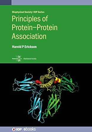 Principles of Protein–Protein Association (Biophysical Society-IOP ...