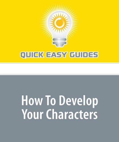How To Develop Your Characters : Amazon.in: Books
