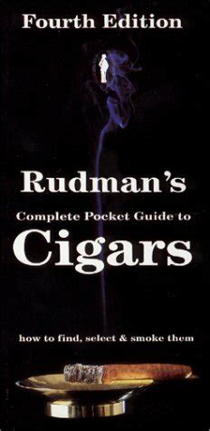 Rudman's Complete Pocket Guide to Cigars - 4th Edition : Rudman, Theo ...