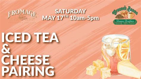 Cheese & Iced Tea Pairing, 159 Main St, Hackettstown, NJ, United States ...