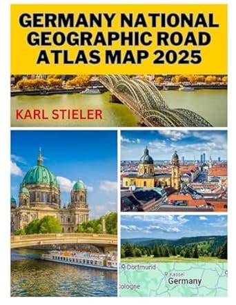 Germany National Geographic Road Atlas Map 2025: Discover Germany's ...