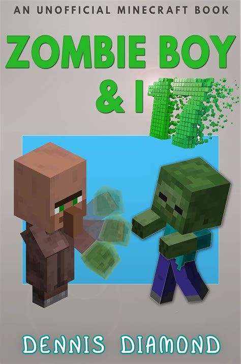 Zombie Boy & I - Book 17 (An Unofficial Minecraft Book) (Zombie Boy & I ...