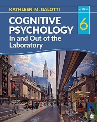 Cognitive Psychology In and Out of the Laboratory eBook : Galotti ...