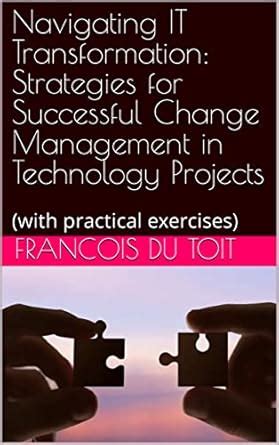 Navigating IT Transformation: Strategies for Successful Change ...