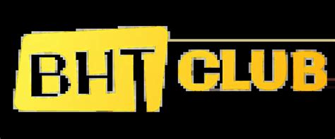 bht club-BHT Club - Official Website | Login & Sign Up