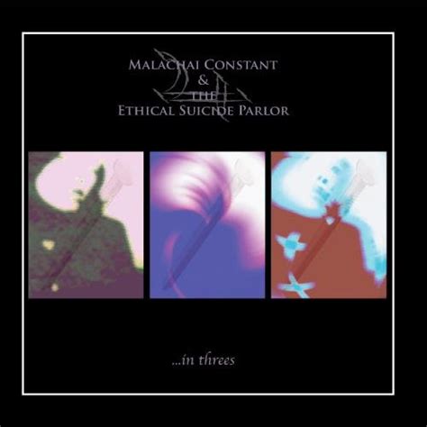 ...in Threes: Malachai Constant & the Ethical Suicide Parlor (MCESP ...