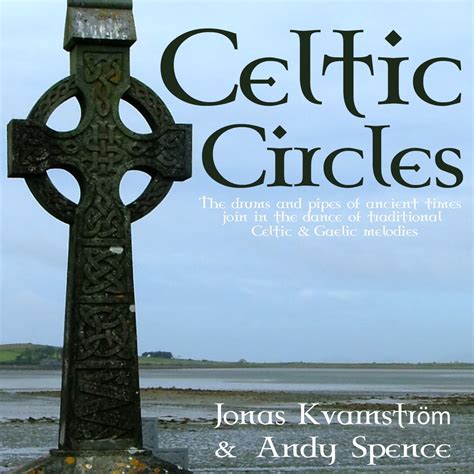 ‎Celtic Circles (The Drums and Pipes of Ancient Times, Join in the ...