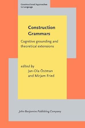 Buy Construction Grammars: Cognitive Grounding And Theoretical ...
