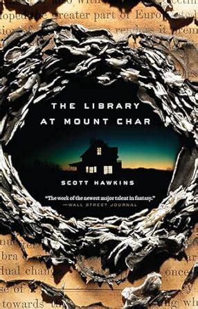 The Library at Mount Char: A Novel : Hawkins, Scott: Amazon.in: Books