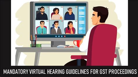 Delhi State GST Department Issues Mandatory Virtual Hearing Guidelines ...
