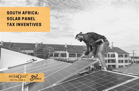 Tax Incentives: Increased demand for Solar Panels in South Africa